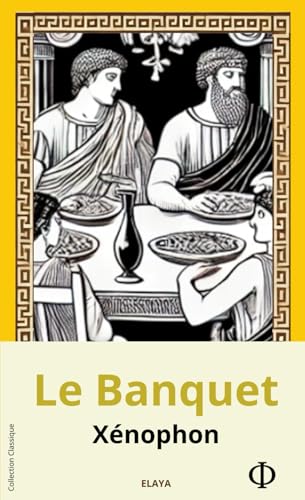 Le Banquet (Collection Classique) von Independently published
