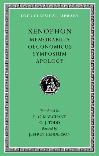 Memorabilia / Oeconomicus / Symposium / Apology (Loeb Classical Library, Band 168) von Harvard University Press
