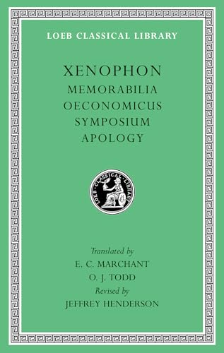 Memorabilia / Oeconomicus / Symposium / Apology (Loeb Classical Library, Band 168) von Harvard University Press