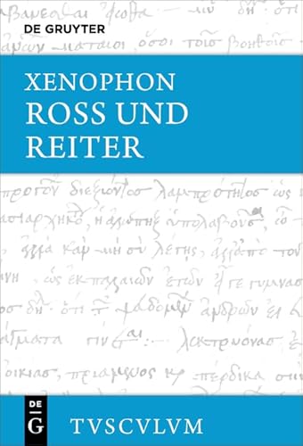 Ross und Reiter: Griechisch - deutsch (Sammlung Tusculum) von Gruyter, Walter de GmbH