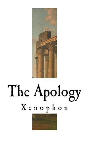 The Apology: Xenophon (The Apology by Xenophon) von CreateSpace Independent Publishing Platform