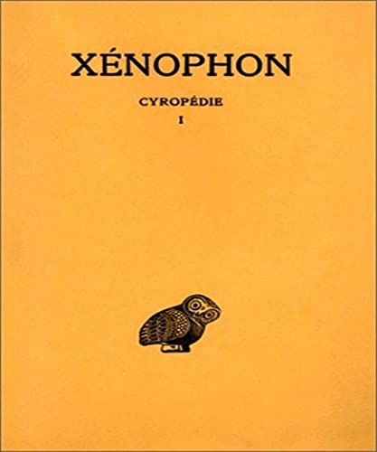 Xenophon, Cyropedie. Tome I: Livres I-II (Collection Des Universites De France, Band 204) von Les Belles Lettres
