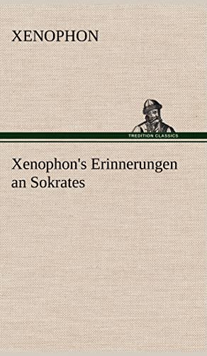 Xenophon's Erinnerungen an Sokrates von Tredition Classics