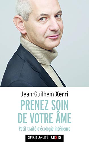 Prenez soin de votre âme - Petit traité d'écologie intérieure von CERF