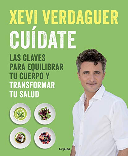 Cuídate: Las claves para equilibrar tu cuerpo y transformar tu salud / Take Care of Yourself: The Keys to Balancing Your Body and Transforming Your Health (Bienestar, salud y vida sana) von GRIJALBO