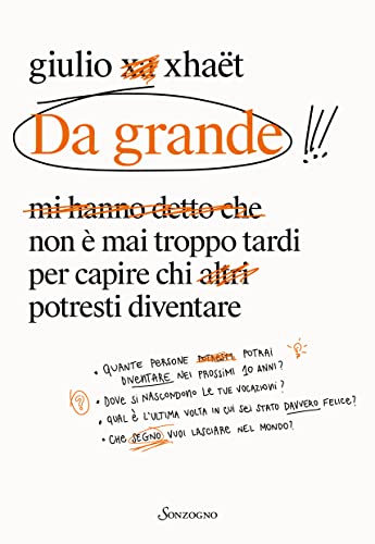 Da grande. Non è mai troppo tardi per capire chi potresti diventare (Varia) von Sonzogno