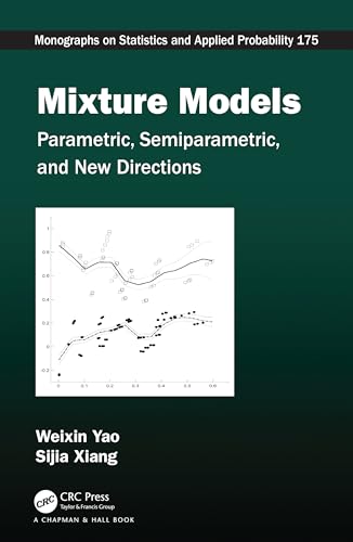 Mixture Models: Parametric, Semiparametric, and New Directions (Chapman & Hall/Crc Monographs on Statistics and Applied Probability) von Chapman and Hall/CRC