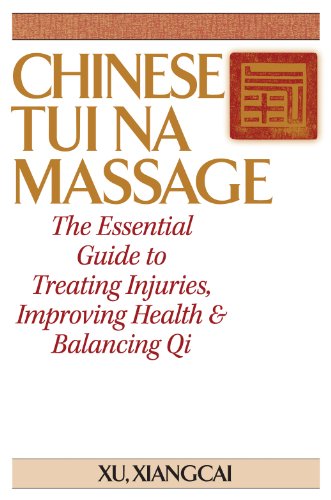 Chinese Tui Na Massage: The Essential Guide to Treating Injuries, Improving Health & Balancing Qi (Practical TCM) von YMAA Publication Center