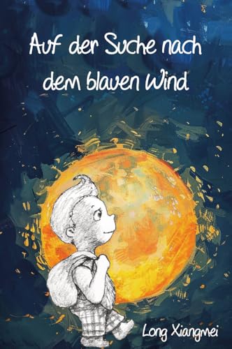 Auf der Suche nach dem blauen Wind: Ausgezeichnet mit dem BELUGA LITERATURPREIS als einer der zehn besten Fantasy-Kinderromane von Papierfresserchens MTM-VE