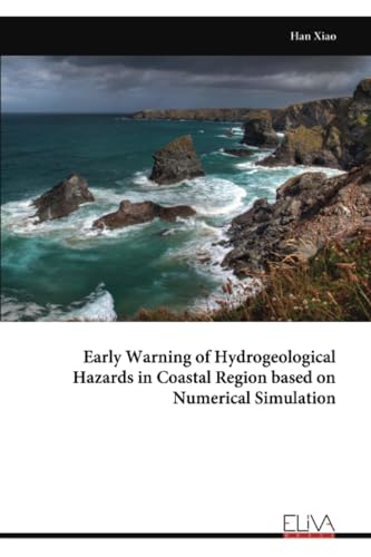 Early Warning of Hydrogeological Hazards in Coastal Region based on Numerical Simulation Early Warning of Hydrogeological Hazards in Coastal Region based on Numerical Simulation von Eliva Press