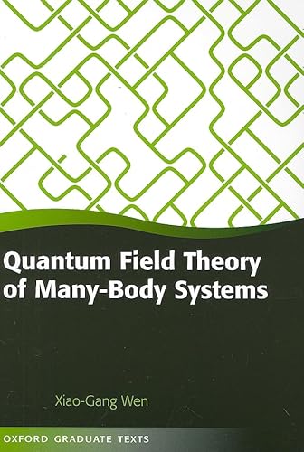 Quantum Field Theory of Many-Body Systems: From the Origin of Sound to an Origin of Light and Electrons (Oxford Graduate Texts) von Oxford University Press, USA