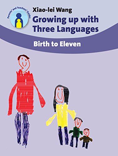 Growing Up With Three Languages: Birth to Eleven (Parents' and Teachers' Guides)