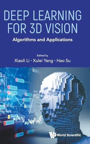 DEEP LEARNING FOR 3D VISION: ALGORITHMS AND APPLICATIONS DEEP LEARNING FOR 3D VISION: ALGORITHMS AND APPLICATIONS von World Scientific Publishing Company