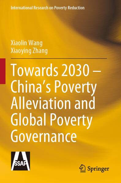 Towards 2030 - China's Poverty Alleviation and Global Poverty Governance von Springer Nature Singapore