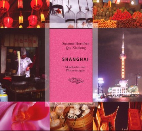 Shanghai - Oasen für die Sinne: Mondkuchen und Pflaumenregen