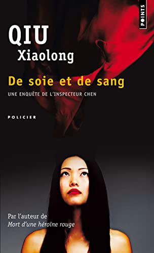 de Soie Et de Sang. Une Enqute de L'Inspecteur Chen: Une enquête de l'inspecteur Chen