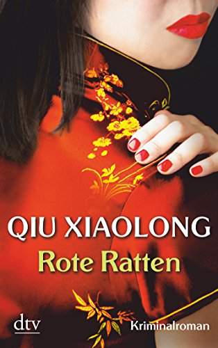 Rote Ratten: Oberinspektor Chens vierter Fall – Kriminalroman (Oberinspektor-Chen-Reihe, Band 4)