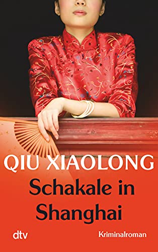 Schakale in Shanghai: Oberinspektor Chens achter Fall – Kriminalroman (Oberinspektor-Chen-Reihe, Band 8)