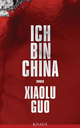 Ich bin China: Roman