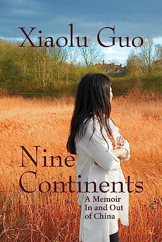 Nine Continents: A Memoir in and Out of China