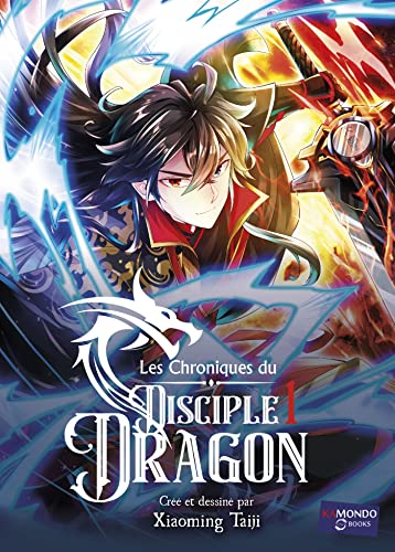 Les Chroniques du disciple dragon T1: Tome 1