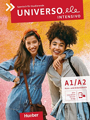 Universo.ele intensivo A1/A2: Spanisch für Studierende / Kurs- und Arbeitsbuch plus interaktive Version von Hueber Verlag