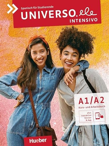 Universo.ele intensivo A1/A2: Spanisch für Studierende / Kurs- und Arbeitsbuch plus interaktive Version