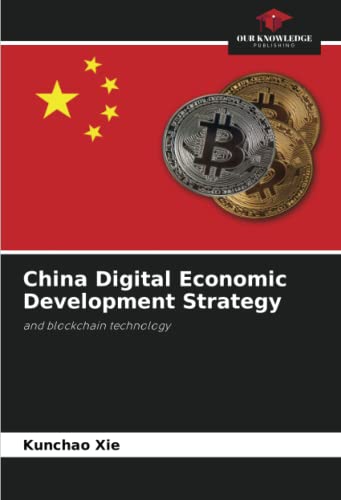 China Digital Economic Development Strategy: and blockchain technology