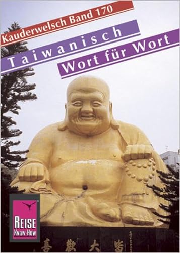 Reise Know-How Sprachführer Taiwanisch - Wort für Wort: Kauderwelsch-Band 170