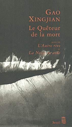 Le Quêteur de la mort, suivi de "L'Autre rive et La Neige en août"