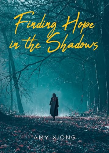 Finding Hope in the Shadows von Christian Faith Publishing