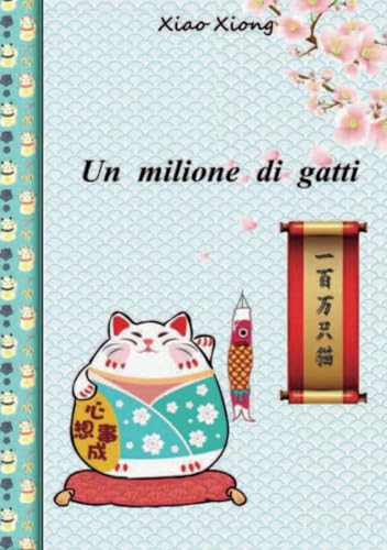 Un milione di gatti: 一百万只猫 (Orientalia, Band 1) von StreetLib