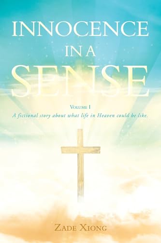 Innocence in a Sense: Volume 1 von Christian Faith Publishing