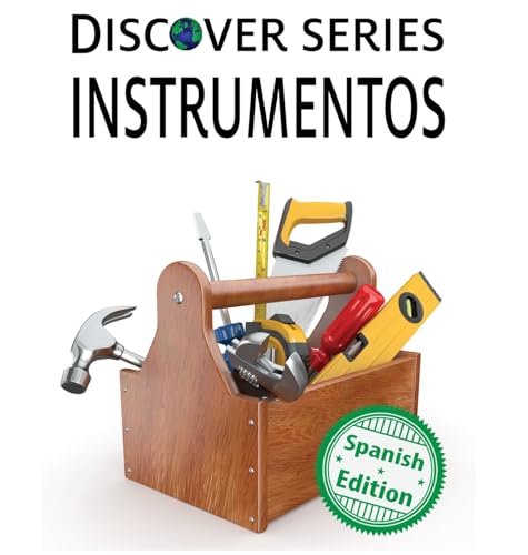 Instrumentos (Discover Series Spanish, Band 79) von Xist Publishing