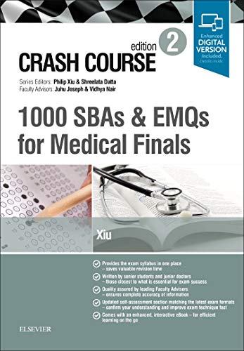 Crash Course 1000 SBAs and EMQs for Medical Finals: SBAs and EMQs in Medicine and Surgery von Elsevier