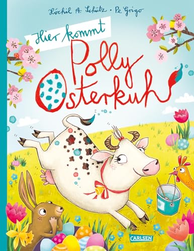 Hier kommt Polly Osterkuh! Hier kommt Polly Osterkuh!