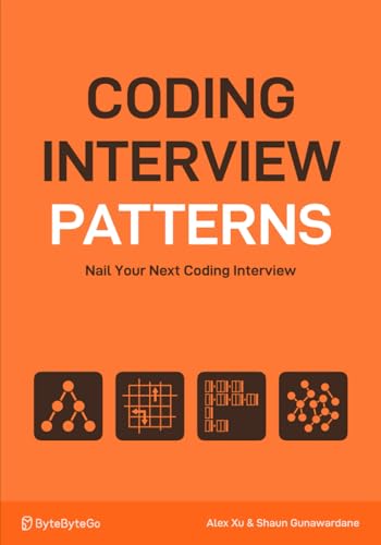 Coding Interview Patterns: Nail Your Next Coding Interview von ByteByteGo