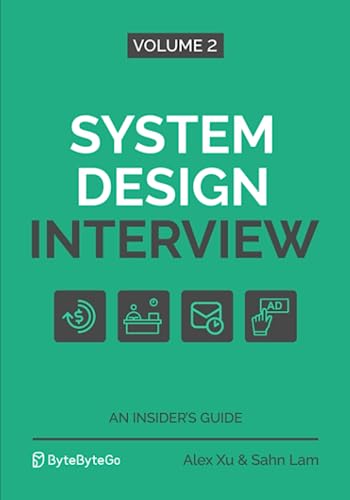 System Design Interview – An Insider's Guide: Volume 2 von Byte Code LLC