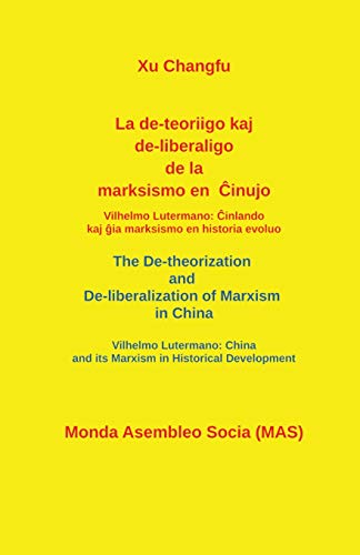 La de-teoriigo kaj de-liberaligo de la marksismo en ¿inujo. von Monda Asembleo Socia