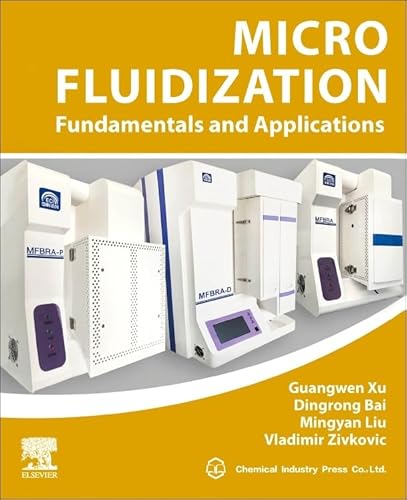 Micro Fluidization: Fundamentals and Applications von Elsevier