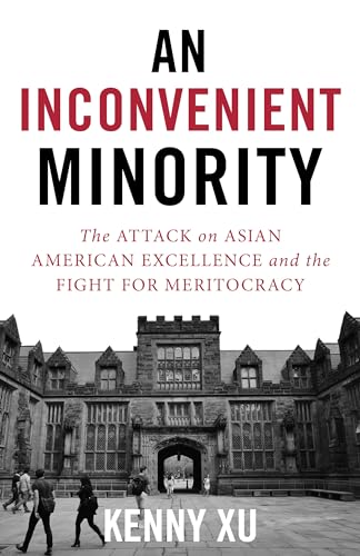 Inconvenient Minority: The Attack on Asian American Excellence and the Fight for Meritocracy von Diversion Books