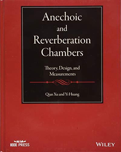Anechoic and Reverberation Chambers: Theory, Design, and Measurements (IEEE Press)