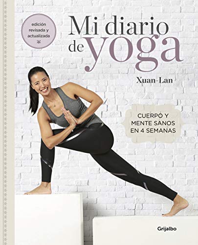 Mi diario de yoga (edición revisada y actualizada): Cuerpo y mente sanos en 4 semanas (Vida activa y deporte) von GRIJALBO ILUSTRADOS