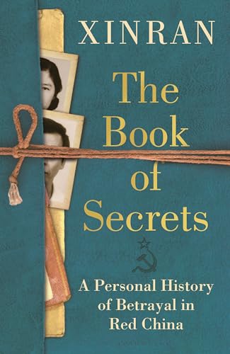 The Book of Secrets: A Personal History of Betrayal in Red China von Bloomsbury Continuum