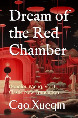 Dream of the Red Chamber: Honglou Meng, Vol. 1, Classic New Translation von Independently published