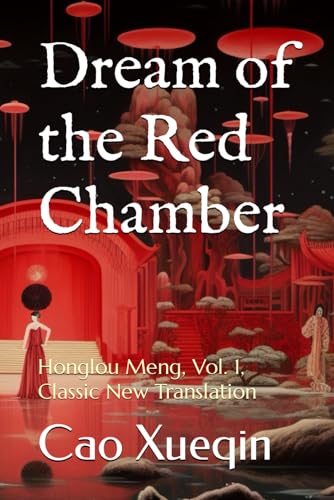 Dream of the Red Chamber: Honglou Meng, Vol. 1, Classic New Translation