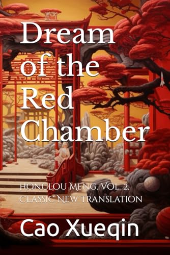 Dream of the Red Chamber: Honglou Meng, Vol. 2, Classic New Translation von Independently published
