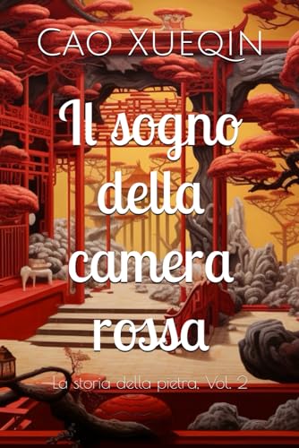 Il sogno della camera rossa: La storia della pietra, Vol. 2 von Independently published