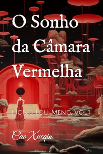 O Sonho da Câmara Vermelha: Hong lou Meng, Vol.1 von Independently published