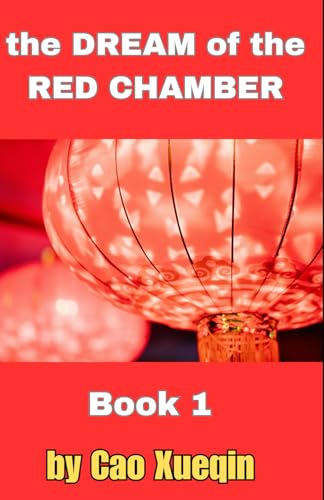 The Dream of the Red Chamber Book 1: Or, Hung Lou Meng, a Chinese Novel in Two Books von Independently published